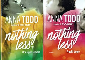 Nothing less- vol 1 Fragili bugie/ 2 Ora e per …