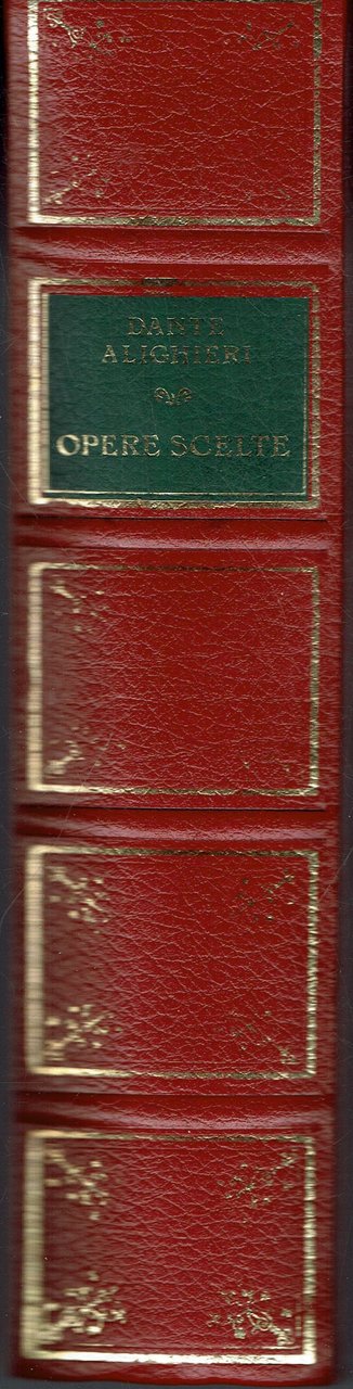 Dante Alighieri. Opere scelte