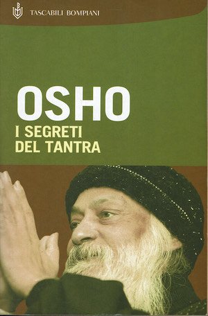 Osho. I segreti del Tantra