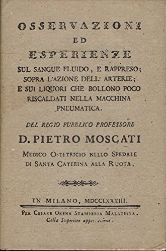 Osservazioni ed esperienze sul sangue fluido e rappreso ; sopra …