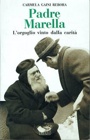 Padre Marella l'orgoglio vinto dalla carita'