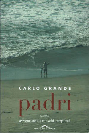 Padri racconti di maschi perplessi