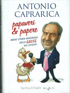 Papaveri & papere. Breve storia universale delle gaffe dei potenti