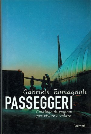 Passeggeri - Catalogo di ragioni per vivere e volare