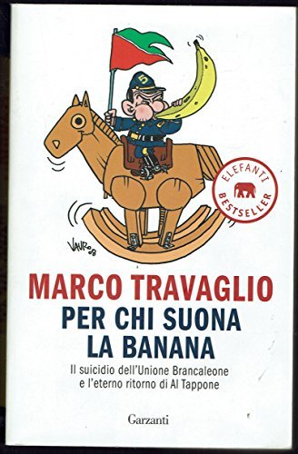 Per chi suona la banana. Il suicidio dell'Unione Brancaleone e …