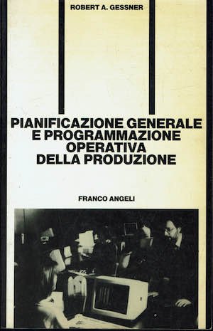 Pianificazione generale e programmazione operativa della produzione.
