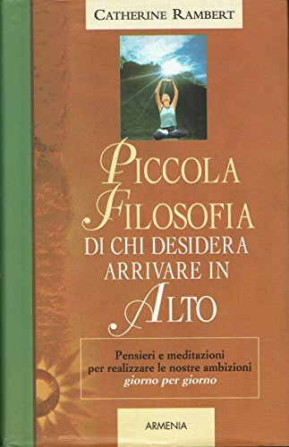 Piccola filosofia di chi desidera arrivare in alto