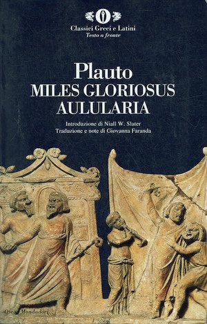 Plauto.Miles gloriosus alularia (Testo latino a fronte)