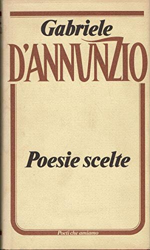 D'Annunzio - Poesie scelte