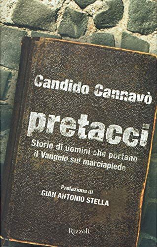 Pretacci. Storie di uomini che portano il Vangelo sul marciapiede