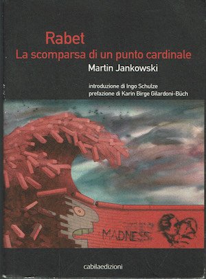 Rabet. La scomparsa di un punto cardinale