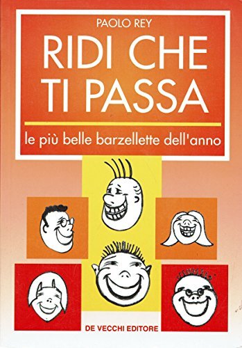 Ridi che ti passa. Le più belle barzellette dell'anno