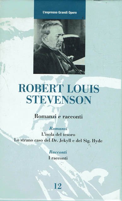 Robert Louis Stevenson. Romanzi e racconti