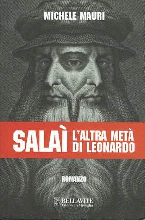 Salaì L'altra meta' di Leonardo