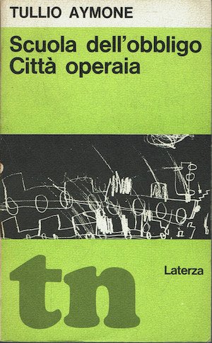 Scuola dell'obbligo. Città operaia