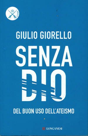 Senza Dio - Del buon uso dell'ateismo