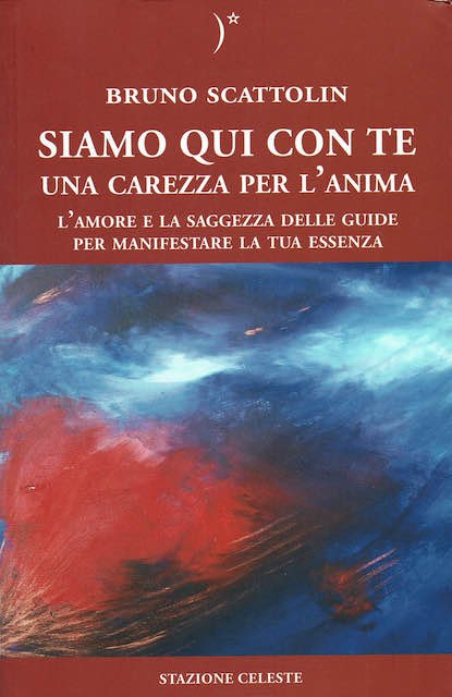 Siamo qui con te. Una carezza per l'anima