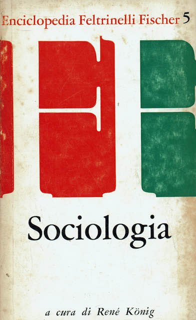 Sociologia. Enciclopedia Feltrinelli Fischer.