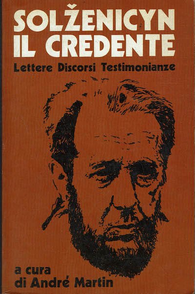 Solzenicyn il credente. Lettere, Discorsi, Testimonianze | Immagine principale