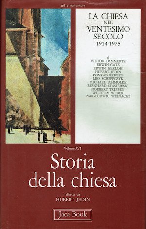 Storia della chiesa - La chiesa nel ventesimo secolo 1914-1975. …