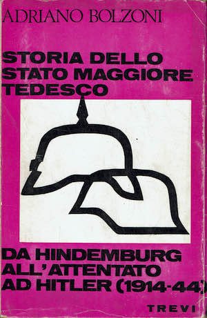 Storia dello stato maggiore tedesco da Hindemburg all'attentato ad Hitler … | Immagine principale