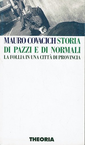 Storia di pazzi e di normali - La follia in … | Immagine principale