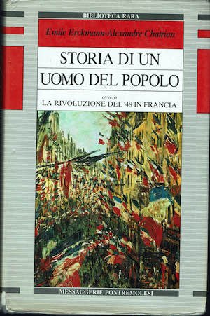 Storia di un uomo del popolo. La rivoluzione del '48 …