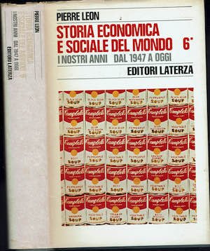 Storia economica e sociale del mondo, i nostri anni dal …