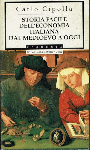 Storia facile dell'economia italiana dal medioevo a oggi