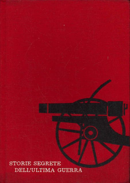 Storie segrete dell'ultima guerra