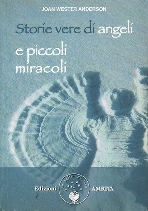Storie vere di angeli e piccoli miracoli