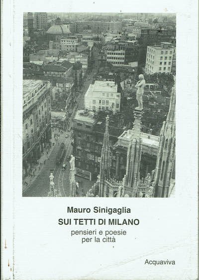 Sui tetti di Milano pensieri e poesie per la città