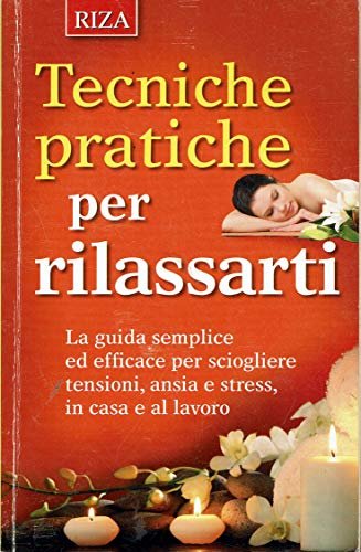 Tecniche pratiche per rilassarti