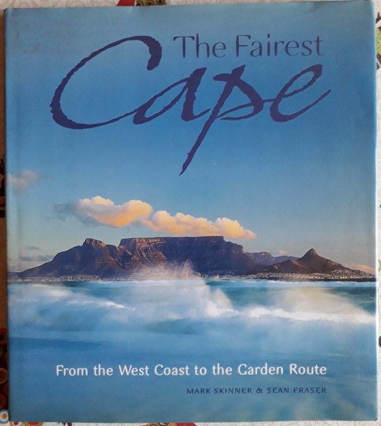 The Fairest Cape. From the West Coast to the Garden …