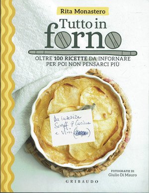 Tutto in forno. Oltre 100 ricette da infornare per poi … | Immagine principale