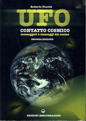 UFO. Contatto cosmico . Messaggeri e messaggi dal cosmo