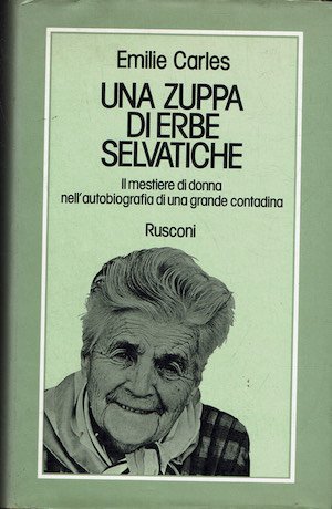 Una zuppa di erbe selvatiche. Il mestiere di donna nell' …