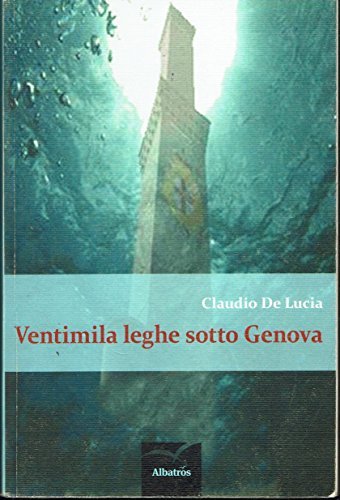 Ventimila leghe sotto Genova