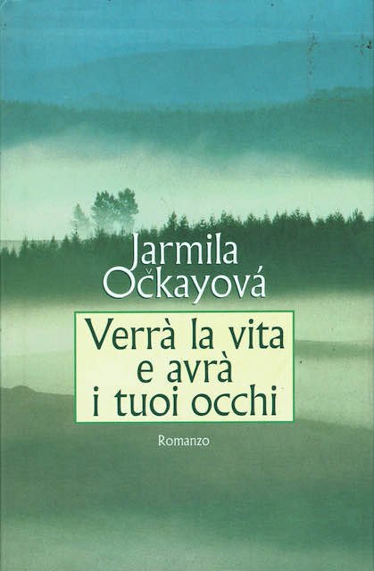 Verrà la vita e avrà i tuoi occhi