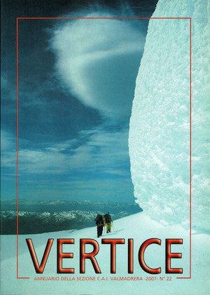 Vertice. Annuario della sezione C.A.I. Valmadrera N. 22