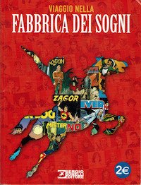 Viaggio nella fabbrica dei sogni - Una preziosa raccolta di … | Immagine principale