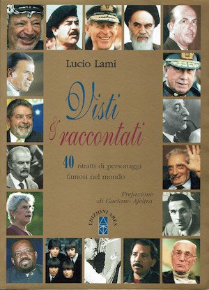 Visti & raccoltati - 40 ritratti di personaggi famosi nel …