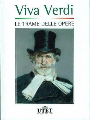 Viva Verdi le trame delle opere