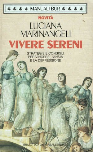 Vivere sereni. Consigli e strategie per vincere l'ansia e la …