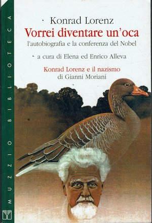 Vorrei diventare un' oca. L'autobiografia e la conferenza del Nobel