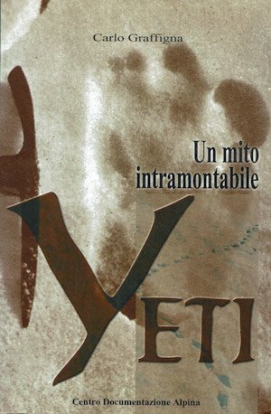 Yeti. Un mito intramontabile