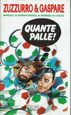 Zuzzurro e Gaspare Quante palle! - Manuale di sopravvivenza ai …