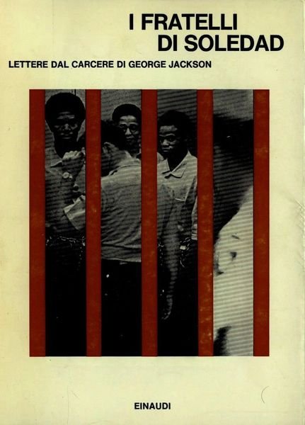 I FRATELLI DI SOLEDAD. LETTERE DAL CARCERE DI GEORGE JACKSON