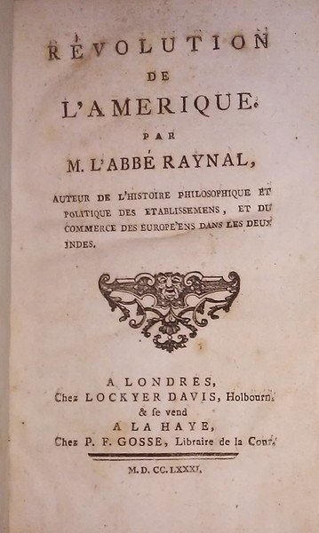 REVOLUTION DE L'AMERIQUE PAR Mr. L'ABBE' RAYNAL