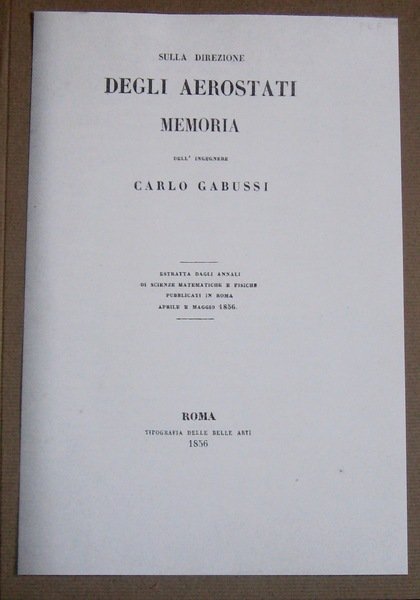 SULLA DIREZIONE DEGLI AEROSTATI. MEMORIA DELL'INGEGNERE CARLO GABUSSI (ESTRATTA DAGLI …